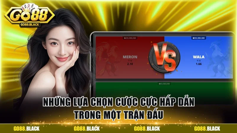 Những lựa chọn cược cực hấp dẫn trong một trận đấu