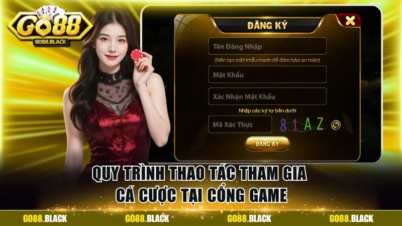 Quy trình thao tác tham gia cá cược tại cổng game