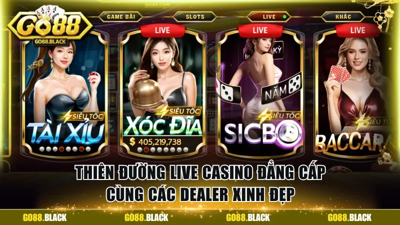 Thiên đường Live Casino đẳng cấp cùng các Dealer xinh đẹp